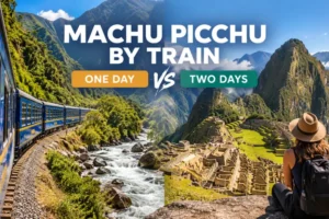 machu picchu by train one day vs two days